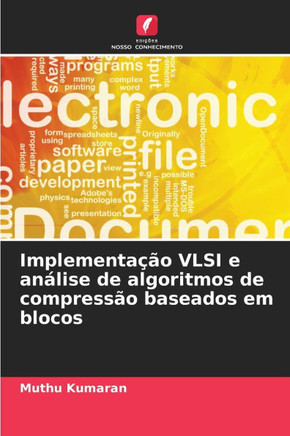 Implementação VLSI e análise de algoritmos de compressão baseados em blocos