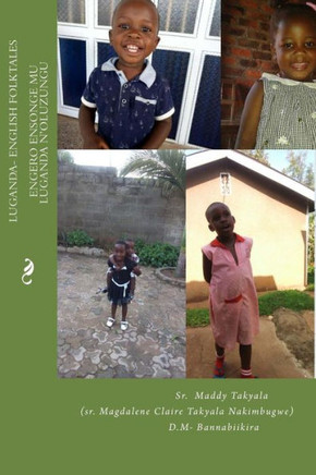 Luganda-English Folktales : Engero Ensonge Mu Luganda N'Oluzungu