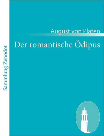 Der romantische Ödipus: Ein Lustspiel in 5 Akten