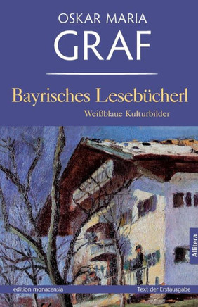 Bayrisches Lesebücherl: Weißblaue Kulturbilder