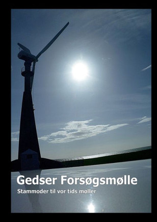 Gedser Forsøgsmølle: Stammoder til vor tids møller