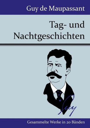 Tag- und Nachtgeschichten: Novellen