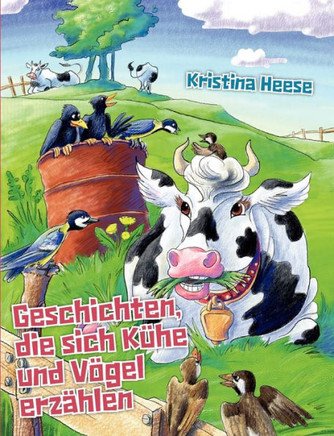 Geschichten, die sich Kühe und Vögel erzählen