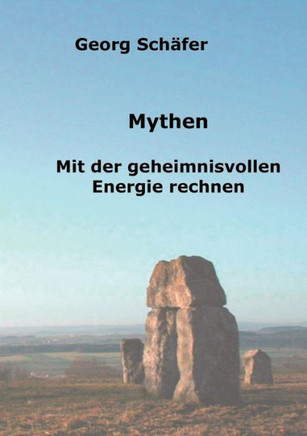Mythen: Mit der geheimnisvollen Energie rechnen