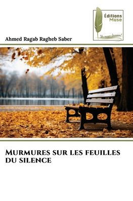 Murmures sur les feuilles du silence