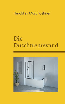 Die Duschtrennwand: Eine Geistergeschichte aus Dargun