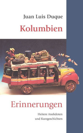 Kolumbien: Erinnerungen