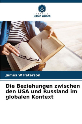 Die Beziehungen zwischen den USA und Russland im globalen Kontext