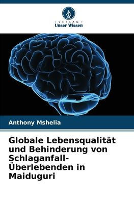 Globale Lebensqualität und Behinderung von Schlaganfall-Überlebenden in Maiduguri
