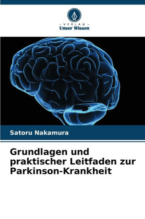 Grundlagen und praktischer Leitfaden zur Parkinson-Krankheit