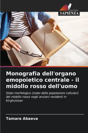 Monografia dell'organo emopoietico centrale - il midollo rosso dell'uomo