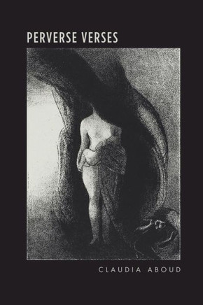 Perverse Verses : A Poem Of Sexual Revolt