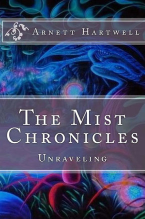 The Mist Chronicles : Unraveling