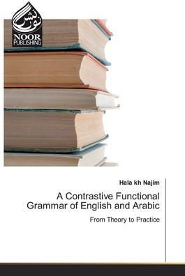 A Contrastive Functional Grammar of English and Arabic