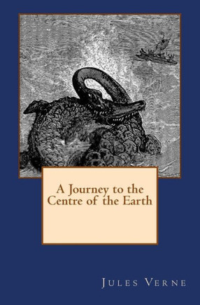 A Journey to the Centre of the Earth: The original edition of 1905