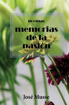 Memorias de la pasión: poesias