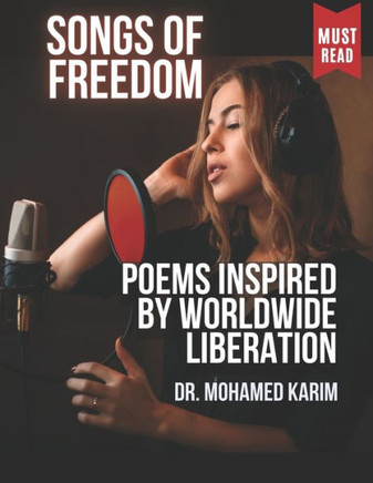 Songs of Freedom: Poems Inspired by Worldwide Liberation