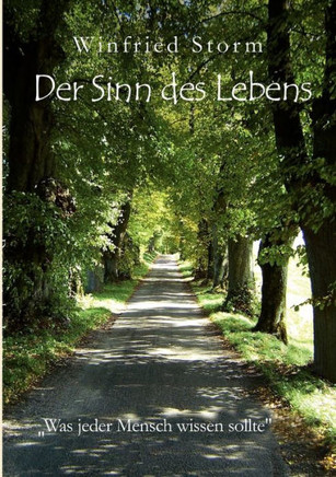 Der Sinn des Lebens: Was jeder Mensch wissen sollte