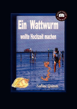 Ein Wattwurm wollte Hochzeit machen