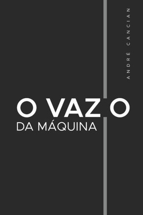 O Vazio da Máquina: Niilismo e outros abismos