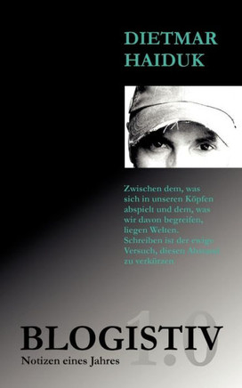 Blogistiv 1.0: Notizen eines Jahres