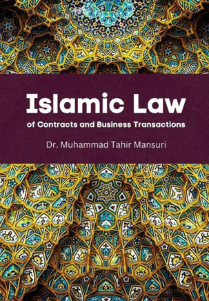 Islamic Law of Contracts and Business Transactions Islamic Law of Contracts and Business Transactions