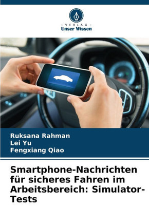Smartphone-Nachrichten für sicheres Fahren im Arbeitsbereich: Simulator-Tests