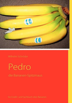 Pedro: die Bananen-Spitzmaus