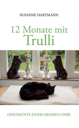12 Monate mit Trulli: Geschichte einer großen Liebe