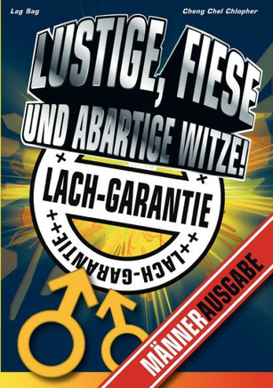 Lustige, fiese und abartige Witze: Männerausgabe