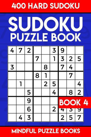 Sudoku Puzzle Book 4 : 400 Hard Sudoku