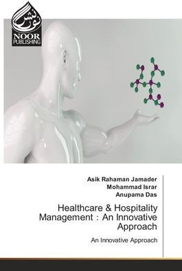 Healthcare & Hospitality Management：An Innovative Approach