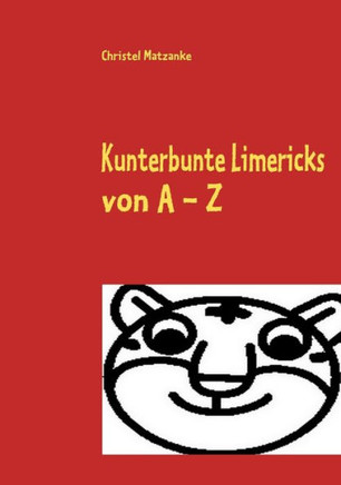 Kunterbunte Limericks von A - Z