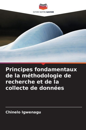 Principes fondamentaux de la méthodologie de recherche et de la collecte de données