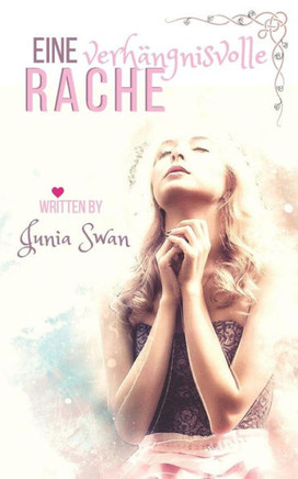Eine verhängnisvolle Rache