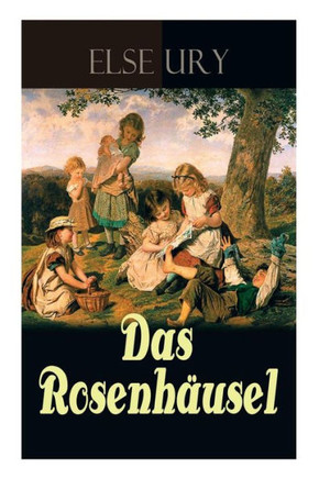 Das Rosenhäusel: Eine Geschichte aus dem Riesengebirge