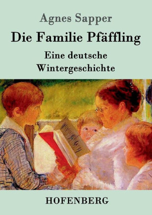 Die Familie Pfäffling: Eine deutsche Wintergeschichte