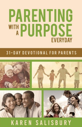 Parenting With A Purpose: A 31-Day Devotional