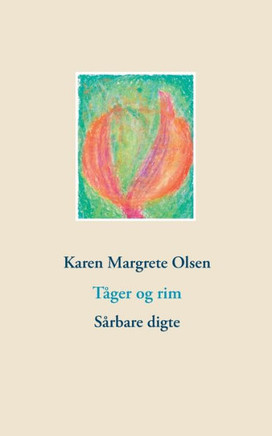 Tåger og rim: Sårbare digte