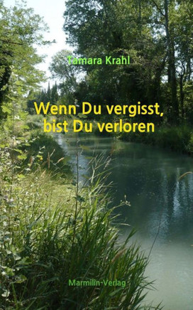 Wenn Du vergisst, bist Du verloren...