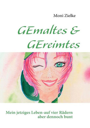 GEmaltes & GEreimtes: Mein jetziges Leben-auf vier Rädern aber dennoch bunt