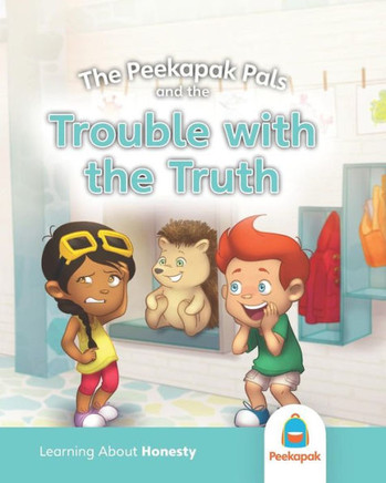 The Peekapak Pals And The Trouble With The Truth