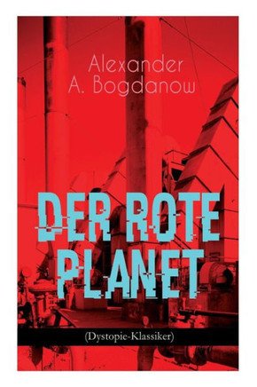 Der rote Planet (Dystopie-Klassiker): Science-Fiction-Roman