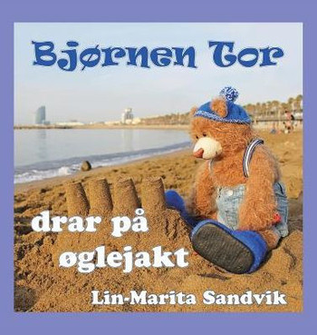Bjørnen Tor drar på øglejakt: (serie, 7 bøker)