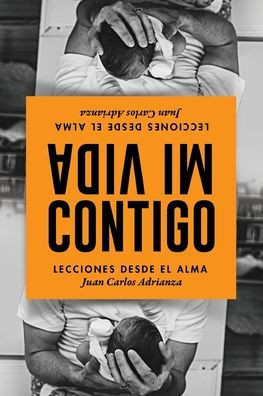 Mi Vida Contigo: Lecciones Desde El Alma