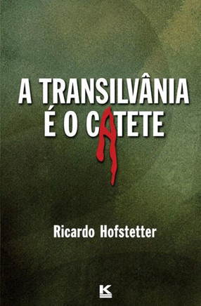 A Transilvânia é o Catete