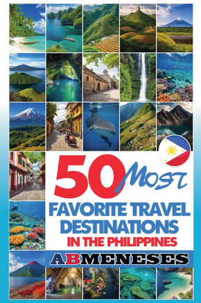 50 Most Favorite Travel Destinations in the Philippines
