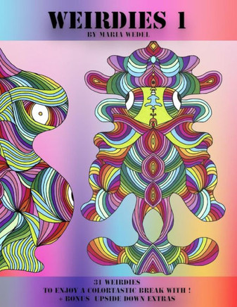 Weirdie's 1: A Weirdie a Day ! A Coloring experience for all !