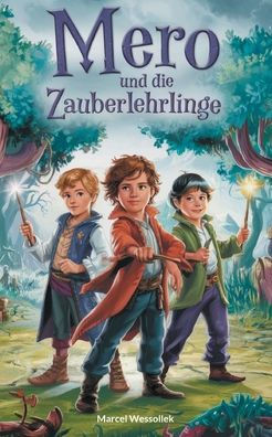 Mero und die Zauberlehrlinge