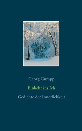 Einkehr ins Ich: Gedichte der Innerlichkeit